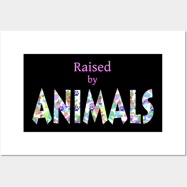 Raised by Animals Wall Art by MelissaJBarrett